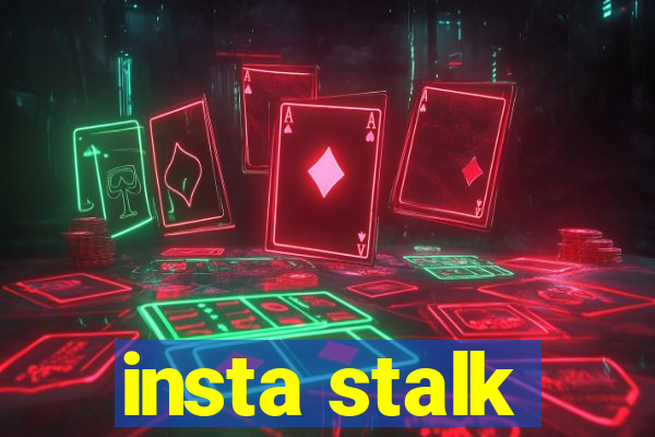 insta stalk